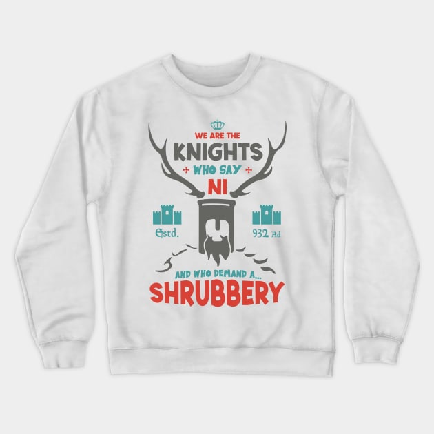 We Are The Knights Who Say Ni Crewneck Sweatshirt by Three Meat Curry